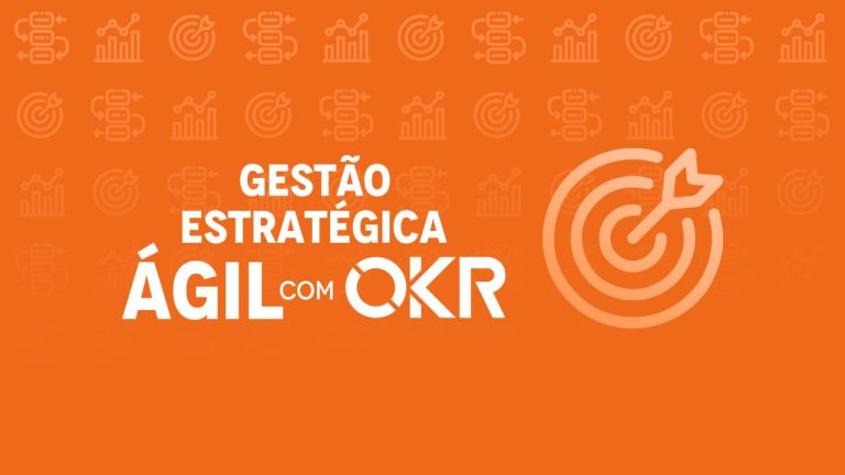 Gestão Estratégica Ágil com OKR