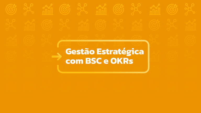 Gestão Estratégica com BSC e OKRs