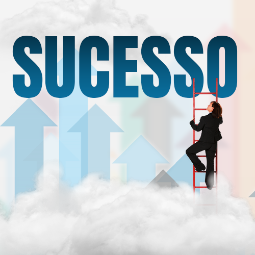 A imagem mostra uma mulher vestindo terno e calça pretos, subindo uma escada em direção à palavra "sucesso". Na imagem, também aparecem nuvens e setas apontando para cima, em busca do topo.